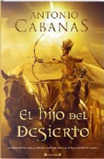 EL HIJO DEL DESIERTO by Antonio Cabanas