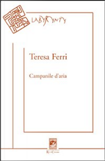 Campanile d'aria by Teresa Ferri