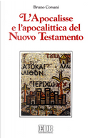 L'Apocalisse e l'apocalittica nel Nuovo Testamento by Bruno Corsani