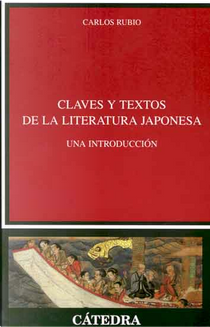 Claves y textos de la literatura japonesa by Carlos Rubio