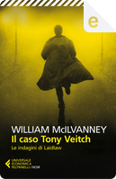 Il caso Tony Veitch by William McIlvanney