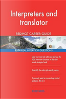 Interpreters and translator RED-HOT Career Guide; 2574 REAL Interview Questions by Red-hot Careers