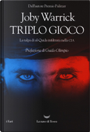 Triplo gioco by Joby Warrick