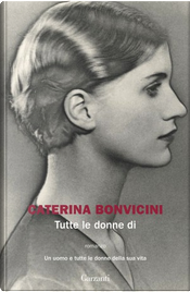 Tutte le donne di by Caterina Bonvicini