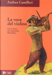 La voce del violino by Andrea Camilleri