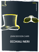 Occhiali neri by John Dickson Carr