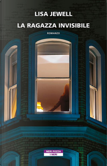 La ragazza invisibile by Lisa Jewell