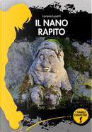 Il nano rapito by Lorena Lusetti
