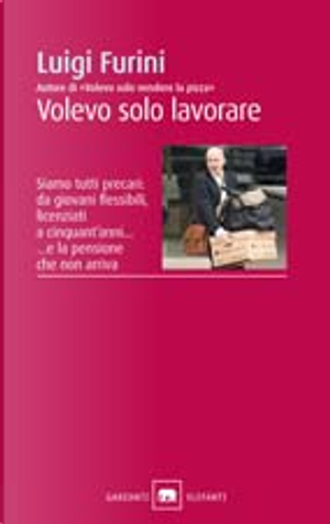 Volevo solo lavorare by Luigi Furini