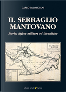 Il serraglio mantovano by Carlo Parmigiani
