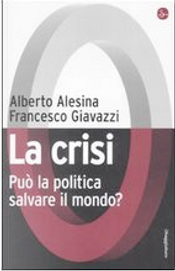 La crisi by Alberto Alesina, Francesco Giavazzi
