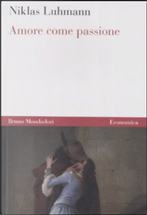 Amore come passione by Niklas Luhmann