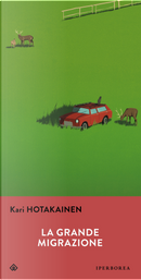 La grande migrazione by Kari Hotakainen