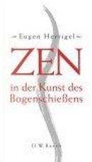 Zen in der Kunst des Bogenschießens. by Eugen Herrigel