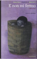E non mi fermo by Albino Pierro, Mara Cerri