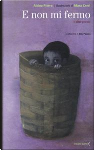 E non mi fermo by Albino Pierro, Mara Cerri