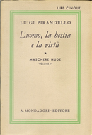 L'uomo, la bestia e la virtù: apologo in tre atti by Luigi Pirandello