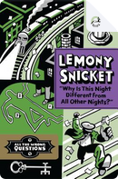 Why Is This Night Different from All Other Nights? by Lemony Snicket