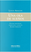 Una Ola de Suenos by Louis Aragon
