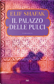 Il palazzo delle pulci by Elif Shafak