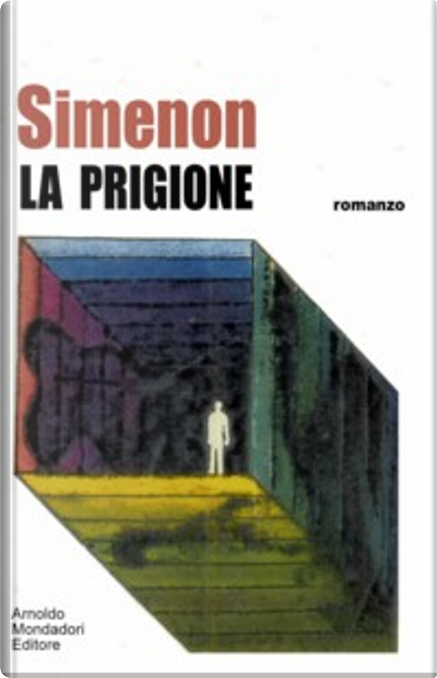 La prigione di Georges Simenon, A. Mondadori (Scrittori italiani e  stranieri), Copertina rigida - Anobii