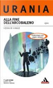 Alla fine dell'arcobaleno by Vernor Vinge