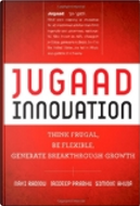 Jugaad Innovation by Jaideep Prabhu, Navi Radjou, Simone Ahuja
