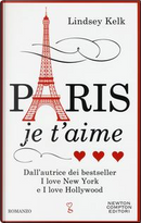 Paris je t'aime by Lindsey Kelk