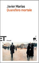 Quand'ero mortale by Javier Marías