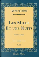 Les Mille Et une Nuits, Vol. 3 by Antoine Galland