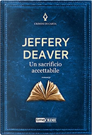 Un sacrificio accettabile by Jeffery Deaver
