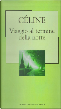Viaggio al termine della notte by Louis-Ferdinand Céline