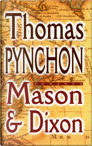 Mason & Dixon by Thomas Pynchon