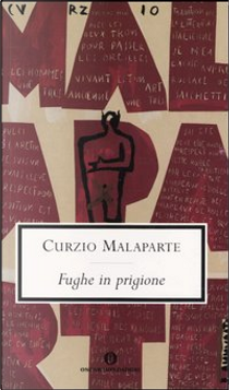 Fughe in prigione by Malaparte Curzio