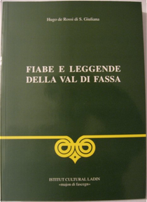Fiabe e leggende della Val di Fassa by Hugo De Rossi