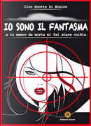 Io sono il fantasma by Ciro Scotto Di Minico