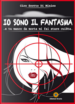 Io sono il fantasma by Ciro Scotto Di Minico