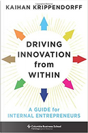 Driving Innovation from Within by Kaihan Krippendorff