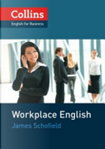 Collins Workplace English by James Schofield