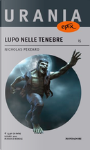 Lupo nelle tenebre by Nicholas Pekearo
