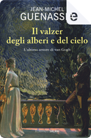 Il valzer degli alberi e del cielo by Jean-Michel Guenassia