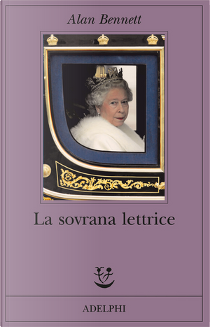 La sovrana lettrice by Alan Bennett