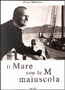 Il mare con la M maiuscola by Enzo Maiorca