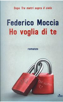 Ho voglia di te by Federico Moccia