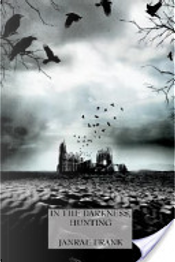 In the Darkness, Hunting by Janrae Frank