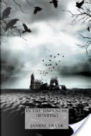 In the Darkness, Hunting by Janrae Frank