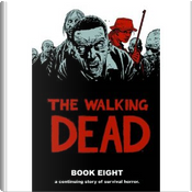 The Walking Dead: Book 8 by Robert Kirkman