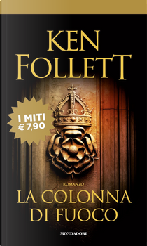La colonna di fuoco by Ken Follett