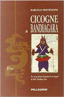 Cicogne a Bandiagara. Da un quaderno d'appunti d'un viaggio a Mali e Burkina Faso by Marcello Monteleone