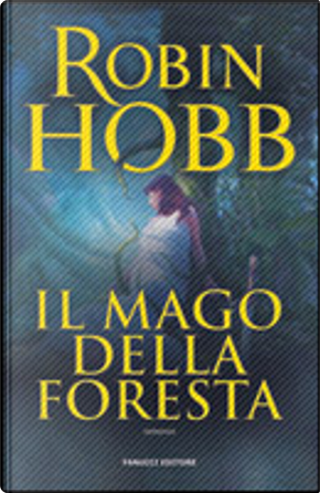 Il mago della foresta by Robin Hobb